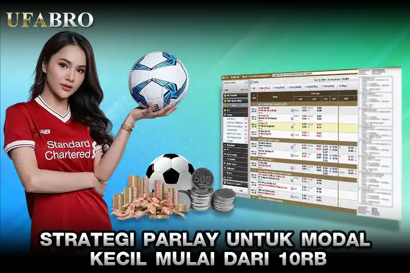 Strategi Parlay untuk Modal Kecil Mulai dari 10rb