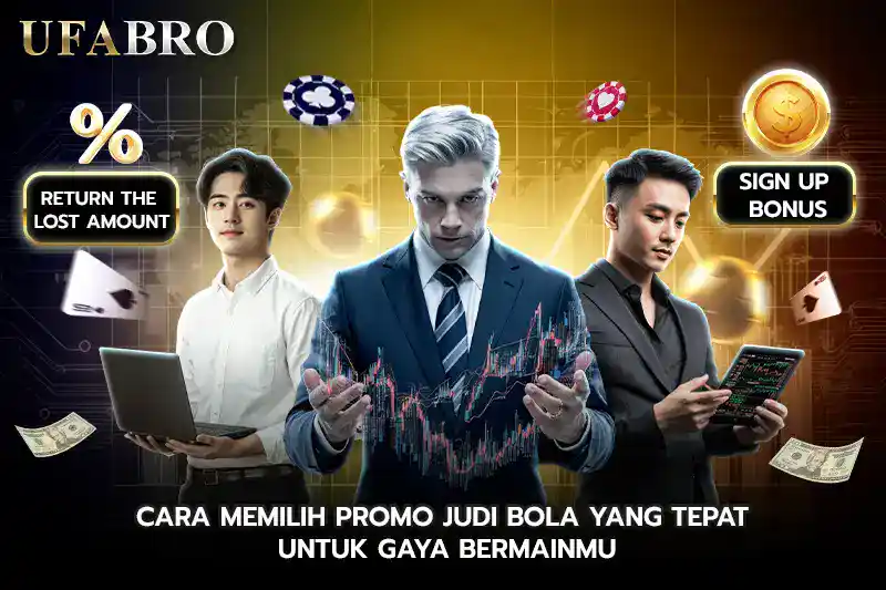 Cara Memilih Promo Judi Bola yang Tepat untuk Gaya Bermainmu